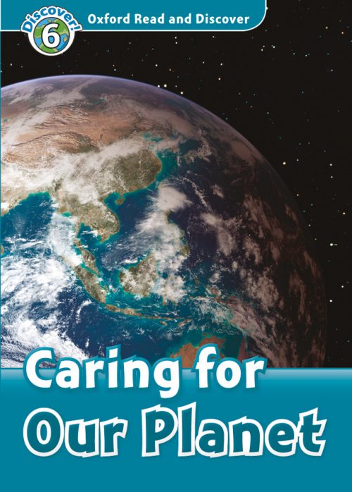 Ord-6-caring-for-our-planet – Oxford Graded Readers